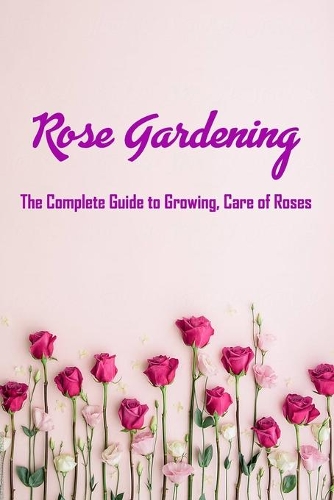 Rose Gardening