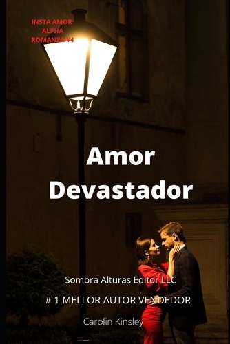 Amor Devastador: (4 Insta Amor Alpha Romanza)