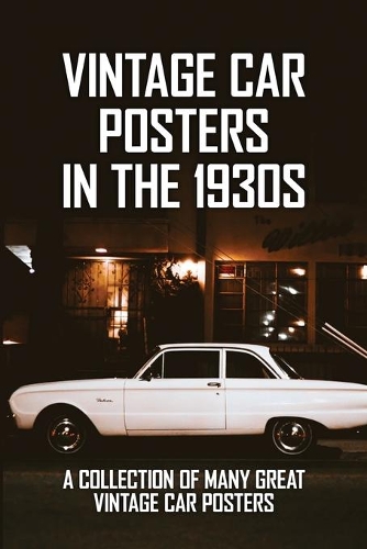 Vintage Car Posters In The 1930s
