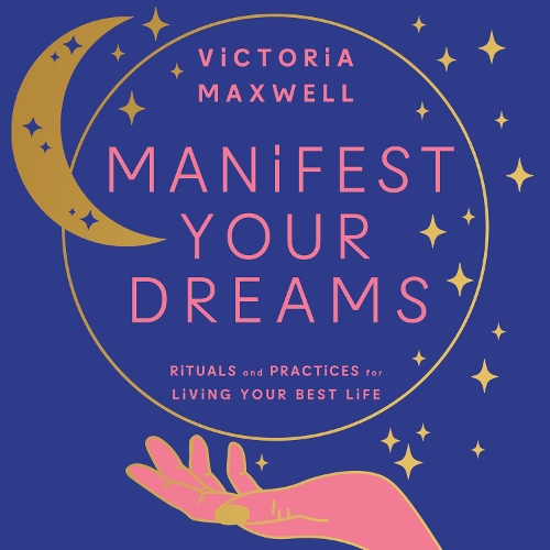 Manifest Your Dreams