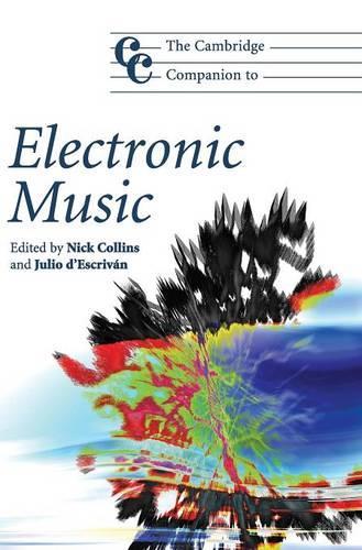 The Cambridge Companion to Electronic Music