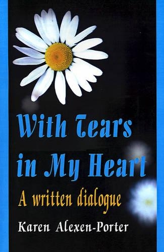 With Tears in My Heart: A Written Dialogue(English)