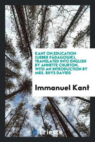 Kant on Education (Ueber Pädagogik)