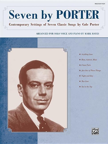 Seven by Porter: Contemporary Settings of Seven Classic Songs by Cole Porter