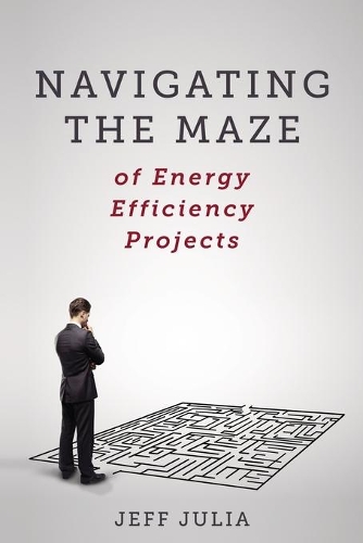 Navigating the Maze: of Energy Efficiency Projects