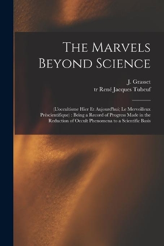 The Marvels Beyond Science