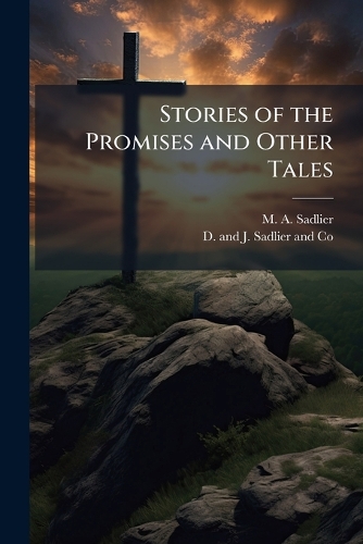 Stories of the Promises and Other Tales