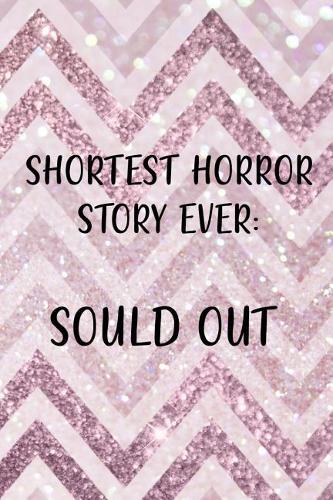 Shortest Horror Story Ever