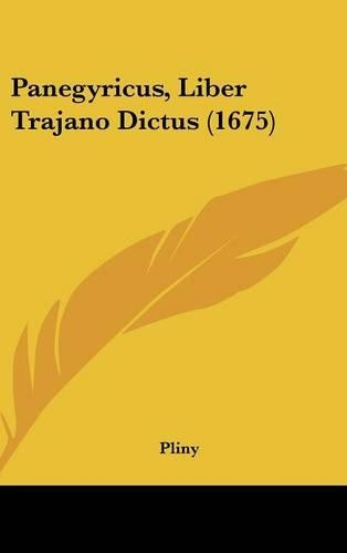 Panegyricus, Liber Trajano Dictus (1675)