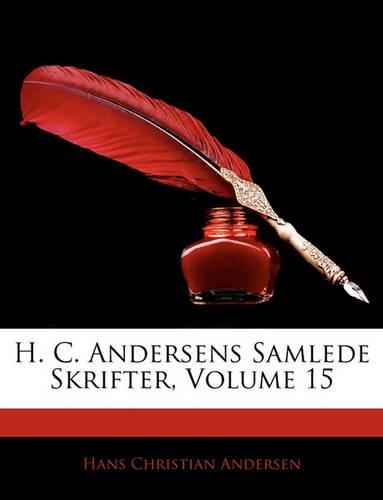 H. C. Andersens Samlede Skrifter, Volume 15