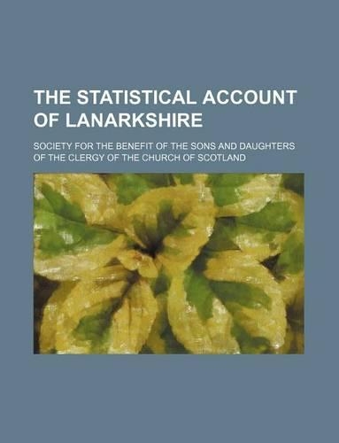 The Statistical Account of Lanarkshire