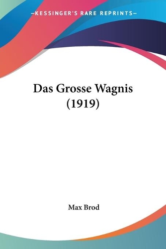 Das Grosse Wagnis (1919): (German)