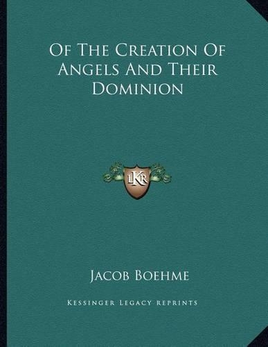 Of the Creation of Angels and Their Dominion
