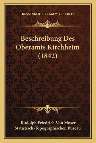 Beschreibung Des Oberamts Kirchheim (1842)