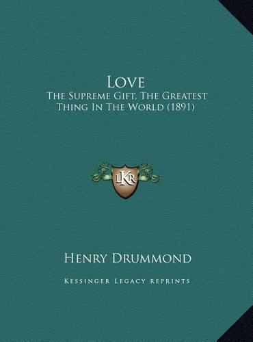 Love: The Supreme Gift, The Greatest Thing In The World (1891)(English)