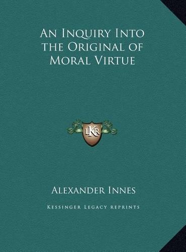 An Inquiry Into the Original of Moral Virtue