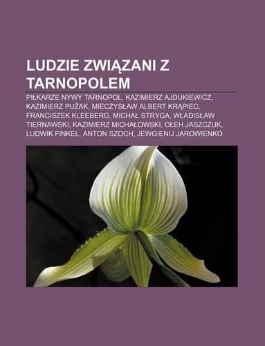 Ludzie Zwi Zani Z Tarnopolem