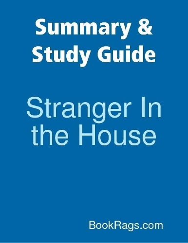 Summary & Study Guide: Stranger In the House