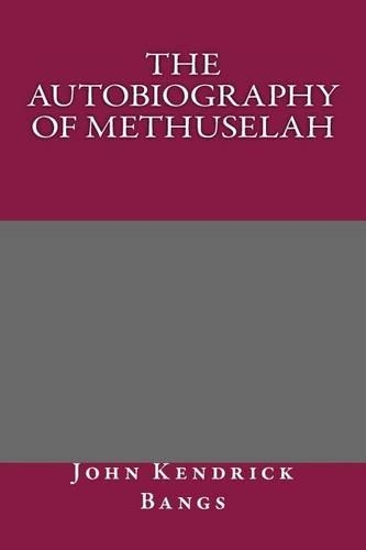 The Autobiography of Methuselah