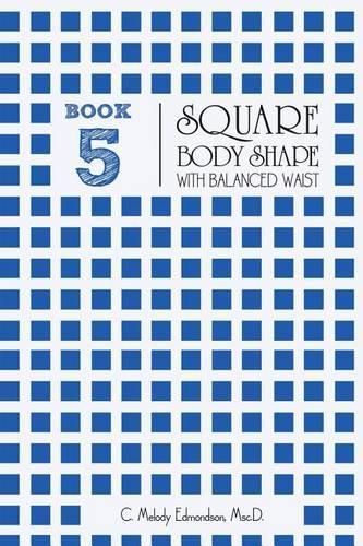Book 5 - Square Body Shape with a Balanced Waistplacement