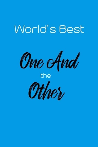 World's Best One And The Other