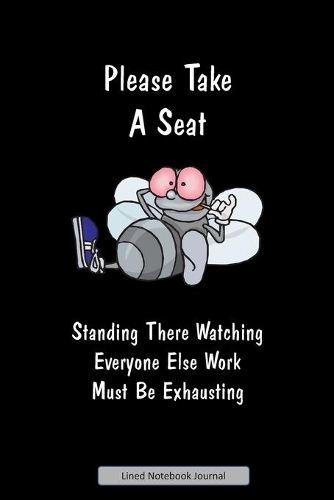 Please Take A Seat Lined Notebook Journal