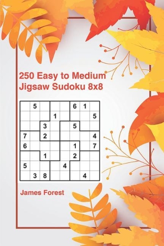 250 Easy to Medium Jigsaw Sudoku 8x8: Sudoku Puzzle Book for Adults(9 Book)