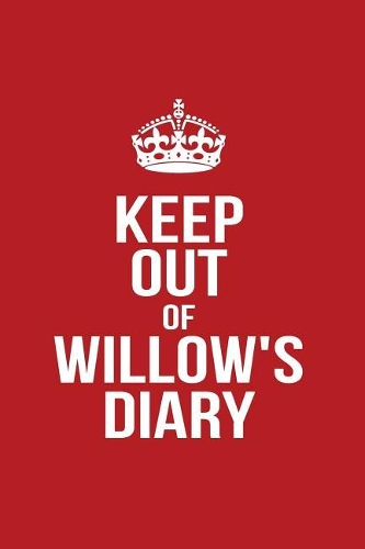 Keep Out of Willow's Diary