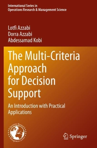 The Multi-Criteria Approach for Decision Support: An Introduction with Practical Applications(300 International Series in Operations Research & Management Science)