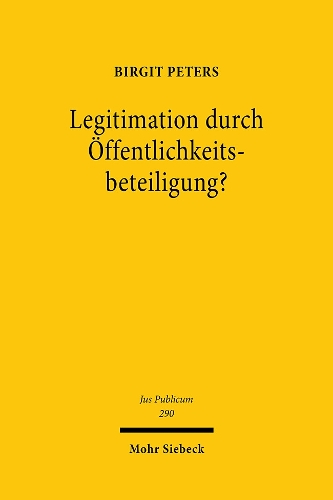 Legitimation durch Öffentlichkeitsbeteiligung?