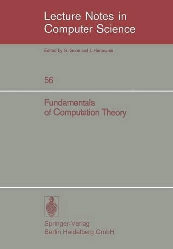 Fundamentals of Computation Theory: Proceedings of the 1977 International FCT-Conference, Poznan-Kornik, Poland September 19-23, 1977(Lecture Notes in Computer Science)