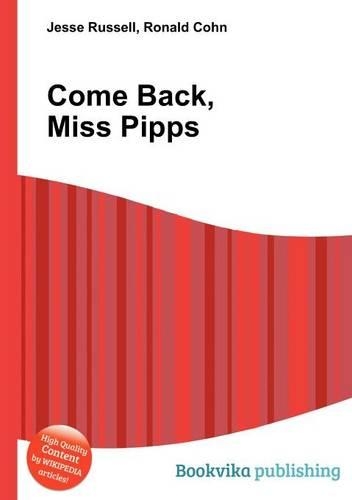 Come Back, Miss Pipps