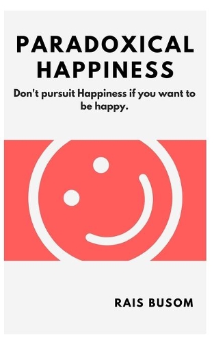 Paradoxical Happiness