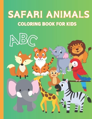 Safari Animals Coloring Book for Kids: 50 Very Cute and Easy Designs with Safari Creatures Paperback - June 21, 2024