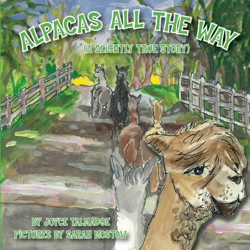 Alpacas All The Way (A Slightly True Story): (English)