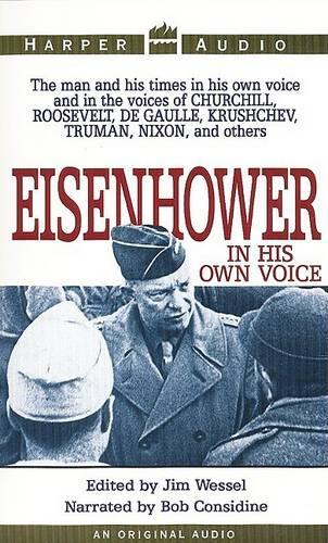 Eisenhower in His Own Voice