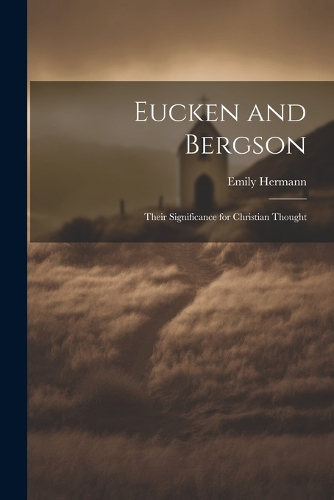 Eucken and Bergson