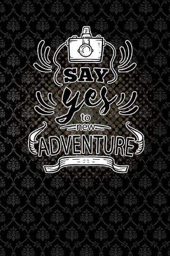 say yes to new adventure