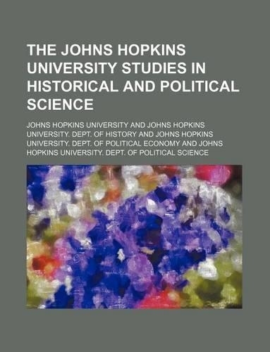 The Johns Hopkins University Studies in Historical and Political Science