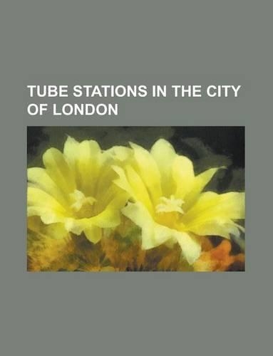 Tube Stations in the City of London: Liverpool Street Station, Cannon Street Station, Bank-Monument Station, Blackfriars Station(English)