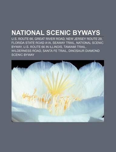 National Scenic Byways: U.S. Route 66, Great River Road, New Jersey Route 29, Florida State Road A1a, Seaway Trail, National Scenic Byway(English)