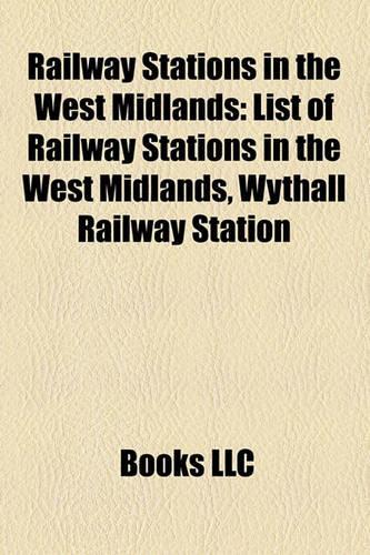 Railway Stations in the West Midlands: List of Railway Stations in the West Midlands, Wythall Railway Station,(English)