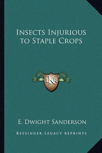 Insects Injurious to Staple Crops
