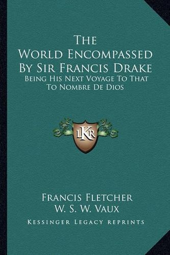 The World Encompassed By Sir Francis Drake