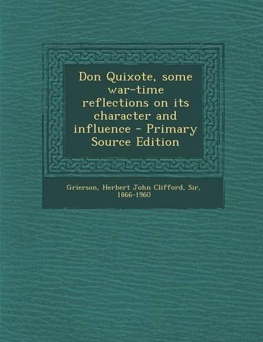 Don Quixote, Some War-Time Reflections on Its Character and Influence