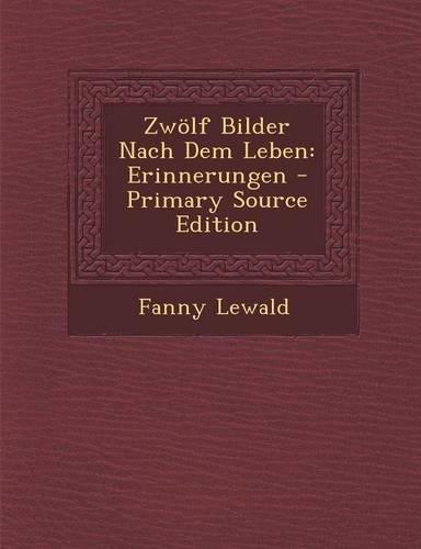 Zwolf Bilder Nach Dem Leben