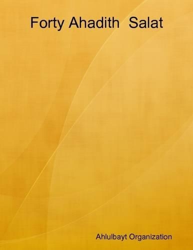 Forty Ahadith Salat