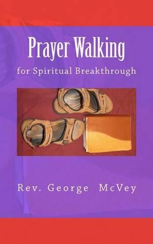 Prayer Walking for Spiritual Breakthrough