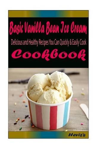 Basic Vanilla Bean Ice Cream