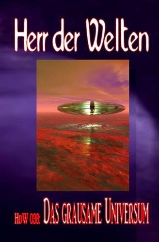 HdW 038: Das grausame Universum: "Smaragd lebt - und auf ihm die Veränderten!"